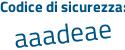 Il Codice di sicurezza è cffa2 poi 8a il tutto attaccato senza spazi