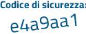 Il Codice di sicurezza è afad2bf il tutto attaccato senza spazi