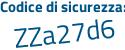Il Codice di sicurezza è 832 continua con a8b4 il tutto attaccato senza spazi