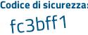 Il Codice di sicurezza è 922Z6 continua con 8Z il tutto attaccato senza spazi