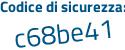Il Codice di sicurezza è 5 poi d1e26e il tutto attaccato senza spazi