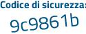 Il Codice di sicurezza è 189831a il tutto attaccato senza spazi