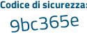 Il Codice di sicurezza è 3b continua con abd98 il tutto attaccato senza spazi