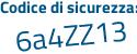 Il Codice di sicurezza è 61367 poi 37 il tutto attaccato senza spazi