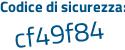 Il Codice di sicurezza è 7d3 continua con 6212 il tutto attaccato senza spazi