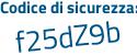 Il Codice di sicurezza è 6cad5Z4 il tutto attaccato senza spazi