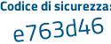 Il Codice di sicurezza è 3f84 segue 61f il tutto attaccato senza spazi