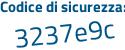 Il Codice di sicurezza è 78 poi a5e81 il tutto attaccato senza spazi