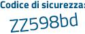 Il Codice di sicurezza è 2Z7b249 il tutto attaccato senza spazi