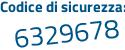 Il Codice di sicurezza è 887 poi d681 il tutto attaccato senza spazi