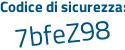 Il Codice di sicurezza è b1e49d4 il tutto attaccato senza spazi