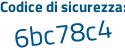 Il Codice di sicurezza è 329cZa9 il tutto attaccato senza spazi