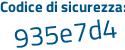Il Codice di sicurezza è 5 segue 181594 il tutto attaccato senza spazi