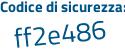 Il Codice di sicurezza è 21 segue ab11b il tutto attaccato senza spazi