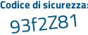 Il Codice di sicurezza è d46 segue fc54 il tutto attaccato senza spazi