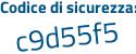 Il Codice di sicurezza è 672d continua con 9e7 il tutto attaccato senza spazi