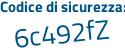 Il Codice di sicurezza è 118 segue 4de8 il tutto attaccato senza spazi