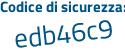 Il Codice di sicurezza è fZ933d3 il tutto attaccato senza spazi