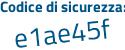 Il Codice di sicurezza è ec poi e76f3 il tutto attaccato senza spazi