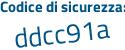 Il Codice di sicurezza è dd1 segue ec17 il tutto attaccato senza spazi
