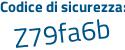 Il Codice di sicurezza è 11849 poi af il tutto attaccato senza spazi