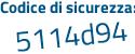 Il Codice di sicurezza è 37aZ segue b66 il tutto attaccato senza spazi