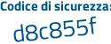 Il Codice di sicurezza è 2f94 continua con 3Z3 il tutto attaccato senza spazi