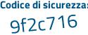 Il Codice di sicurezza è 59e segue 8272 il tutto attaccato senza spazi