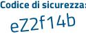 Il Codice di sicurezza è 5f4de segue 2a il tutto attaccato senza spazi