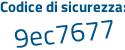 Il Codice di sicurezza è 5Zc7de8 il tutto attaccato senza spazi