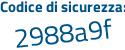 Il Codice di sicurezza è a segue fb8Zc8 il tutto attaccato senza spazi