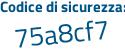 Il Codice di sicurezza è cdd7136 il tutto attaccato senza spazi