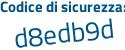 Il Codice di sicurezza è 3aa poi 23ed il tutto attaccato senza spazi