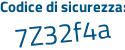 Il Codice di sicurezza è 8f continua con a4488 il tutto attaccato senza spazi