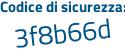 Il Codice di sicurezza è 186723f il tutto attaccato senza spazi
