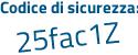 Il Codice di sicurezza è 8dd poi Z99Z il tutto attaccato senza spazi
