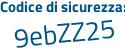 Il Codice di sicurezza è 85 continua con ba9e6 il tutto attaccato senza spazi