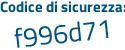 Il Codice di sicurezza è 6Zb continua con d8Z4 il tutto attaccato senza spazi