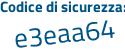 Il Codice di sicurezza è aZ573 segue 95 il tutto attaccato senza spazi