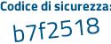 Il Codice di sicurezza è Z segue Z4f676 il tutto attaccato senza spazi