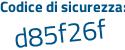 Il Codice di sicurezza è b3 segue e37ff il tutto attaccato senza spazi