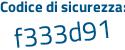 Il Codice di sicurezza è 32726cf il tutto attaccato senza spazi