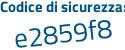 Il Codice di sicurezza è 9Z5 poi 9c12 il tutto attaccato senza spazi