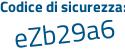 Il Codice di sicurezza è a9d segue 8299 il tutto attaccato senza spazi