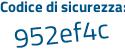 Il Codice di sicurezza è ecccbe2 il tutto attaccato senza spazi