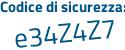 Il Codice di sicurezza è a76Z segue ee6 il tutto attaccato senza spazi
