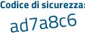 Il Codice di sicurezza è 46 segue Zac75 il tutto attaccato senza spazi