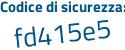 Il Codice di sicurezza è a1 poi 97Z8b il tutto attaccato senza spazi