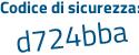 Il Codice di sicurezza è d27Z4b2 il tutto attaccato senza spazi