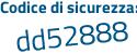 Il Codice di sicurezza è 5 segue 52f861 il tutto attaccato senza spazi